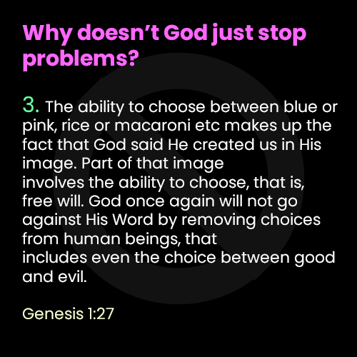 3. Why won't God just stop problems?